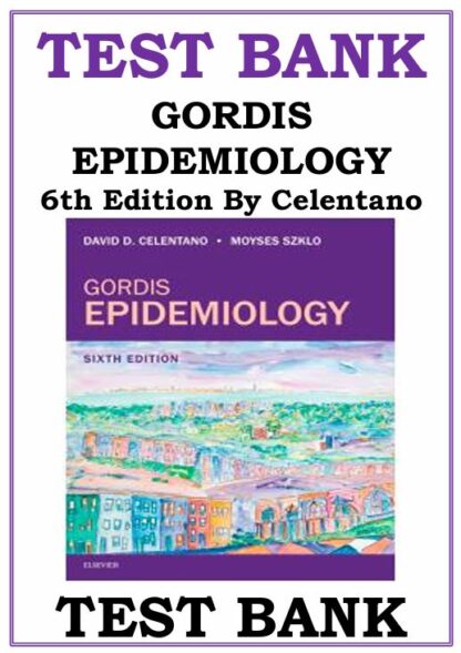 Gordis Epidemiology 6th Edition Celentano Test Bank