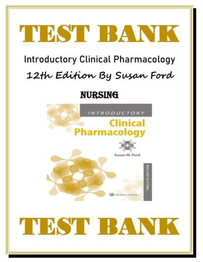 Introductory-Clinical-Pharmacology-12th-Edition-Susan-Ford-Nursing-Test-Bank