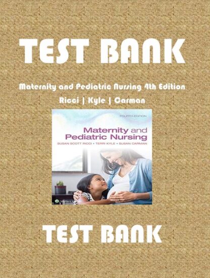 Test-Bank-for-Maternity-and-Pediatric-Nursing-4th-Edition-Ricci-Kyle-Carman