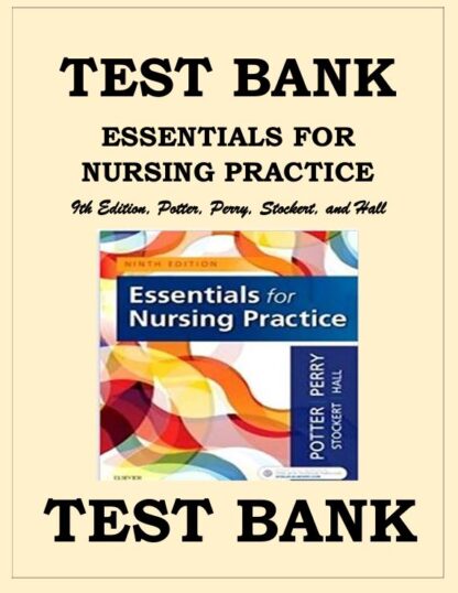 Essentials-for-Nursing-Practice-9th-Edition-by-Patricia-A.-Potter-Perry-Stockert-and-Hall-TEST-BANK