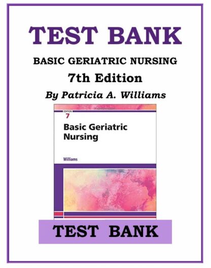 BASIC-GERIATRIC-NURSING-7th-Edition-By-Patricia-A.-Williams-TEST-BANK