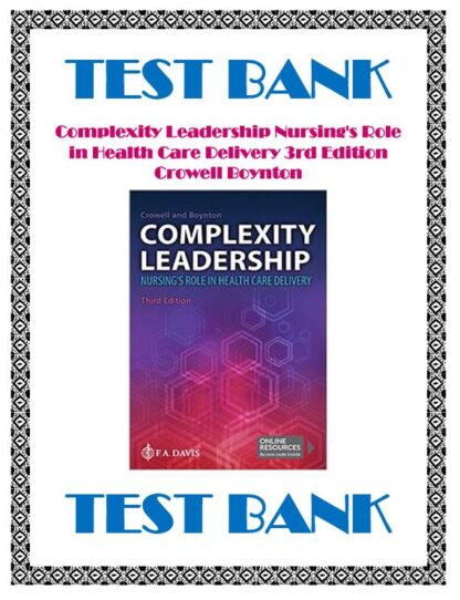 Complexity-Leadership-Nursings-Role-in-Health-Care-Delivery-3rd-Edition-Crowell-Boynton-Test-Bank