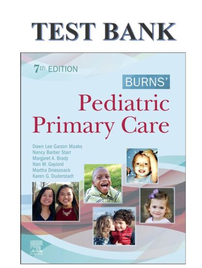 Burns-Pediatric-Primary-Care-7th-Edition-Maaks-Starr-Brady-Test-Bank