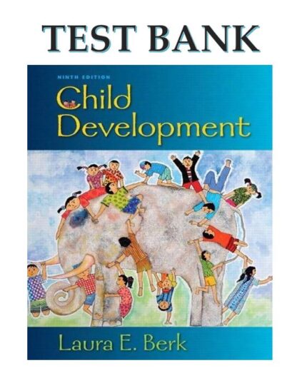 Child-Development-9th-Edition-by-Laura-E.-Berk-Test-Bank