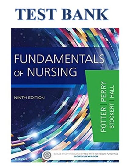 Fundamentals-Of-Nursing-9th-Edition-Potter-TEST-BANK