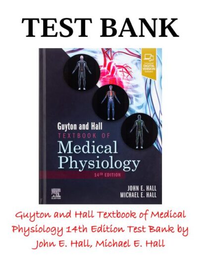 Guyton-and-Hall-Textbook-of-Medical-Physiology-14th-Edition-Test-Bank-by-John-E.-Hall-Michael-E.-Hall