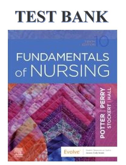 Fundamentals-of-Nursing-10th-Edition-Potter-Perry-Test-Bank