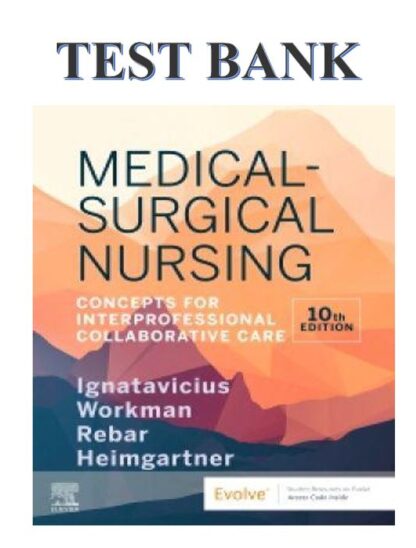 Medical-Surgical-Nursing-10th-Edition-by-Ignatavicius-Test-Bank