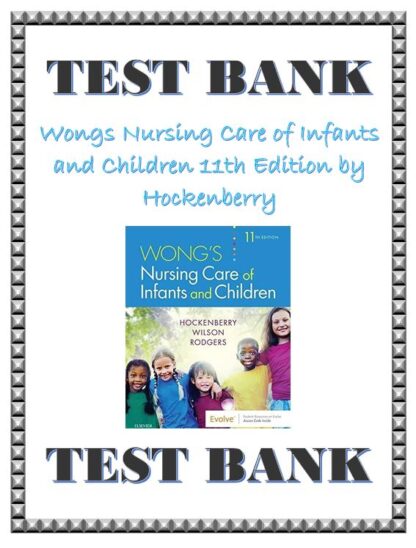 Test-Bank-for-Wongs-Nursing-Care-of-Infants-and-Children-11th-Edition-by-Hockenberry