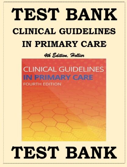 CLINICAL-GUIDELINES-IN-PRIMARY-CARE-4TH-EDITION-HOLLIER-TEST-BANK