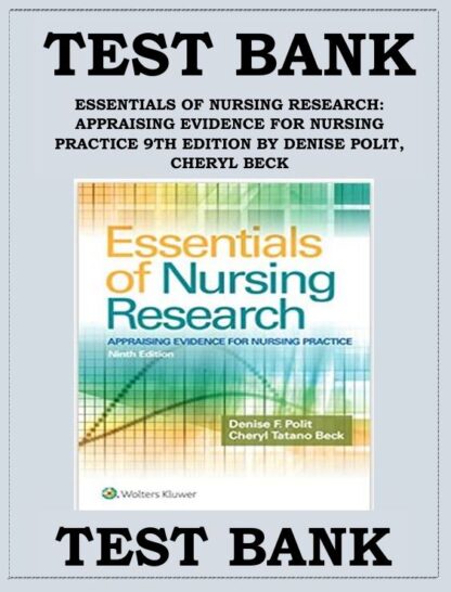 ESSENTIALS-OF-NURSING-RESEARCH-APPRAISING-EVIDENCE-FOR-NURSING-PRACTICE-9TH-EDITION-BY-DENISE-POLIT-CHERYL-BECK-TEST-BANK