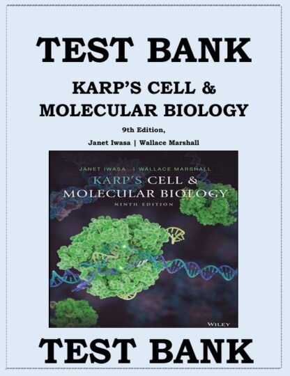 Karps-Cell-and-Molecular-Biology-9th-Edition-By-Gerald-Karp-TEST-BANK