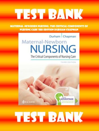 Maternal-Newborn-Nursing-The-Critical-Components-of-Nursing-Care-3rd-Edition-Durham-Chapman-Test-Bank