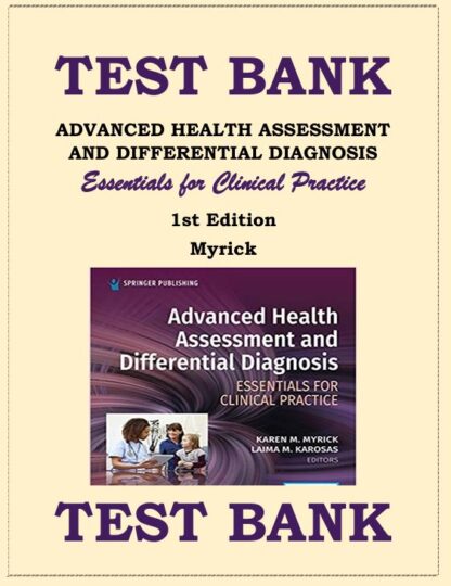 ADVANCED-HEALTH-ASSESSMENT-AND-DIFFERENTIAL-DIAGNOSIS-Essentials-for-Clinical-Practice-1st-Edition-Myrick-TEST-BANK