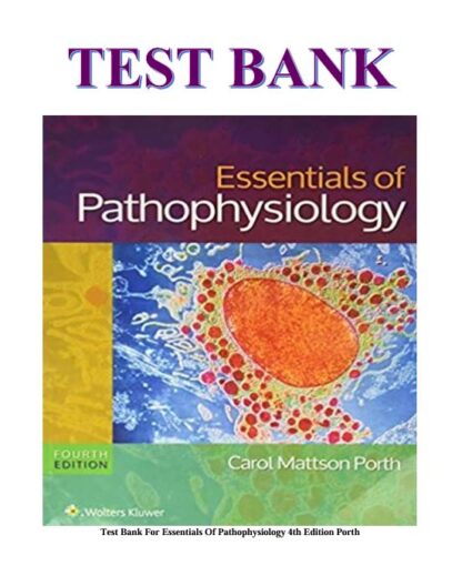 Essentials-Of-Pathophysiology-4th-Edition-Porth-TEST-BANK