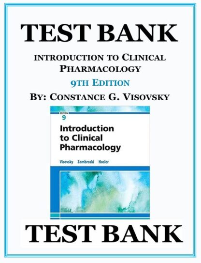 INTRODUCTION-TO-CLINICAL-PHARMACOLOGY-9TH-EDITION-BY-CONSTANCE-G.-VISOVSKY-TEST-BANK