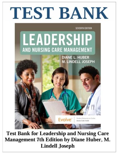 Leadership-and-Nursing-Care-Management-7th-Edition-by-Diane-Huber-M.-Lindell-Joseph-TEST-BANK