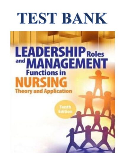 Leadership-Roles-And-Management-Functions-And-Nursing-10th-Edition-Marquis-Huston-TEST-BANK