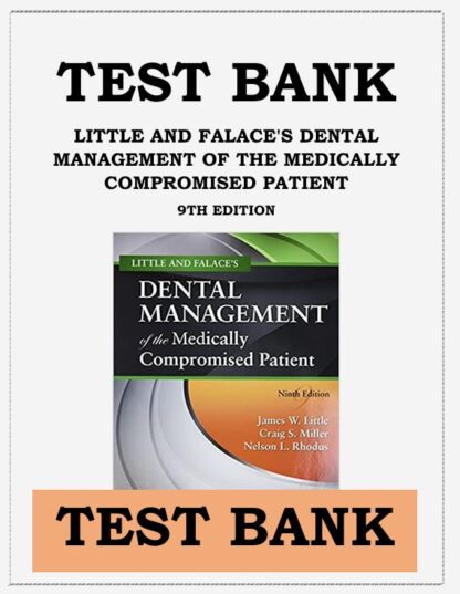 LITTLE-AND-FALACES-DENTAL-MANAGEMENT-OF-THE-MEDICALLY-COMPROMISED-PATIENT-9TH-EDITION-TEST-BANK-ISBN-978-0323443555